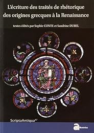 L' écriture des traités de rhétorique des origines grecques à la Renaissance