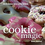 Cookie Magic: Delicious Little Bites to Bake by Kate Shirazi