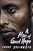 A Man of Good Hope: One Man's Extraordinary Journey from Mogadishu to Tin Can Town