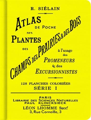 Atlas de poche des plantes des champs, des prairies et des bois à l'usage des promeneurs & des excursionnistes