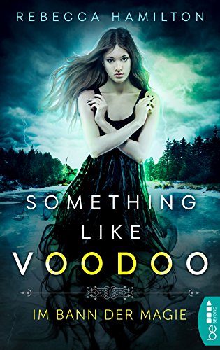 Something like Voodoo: Im Bann der Magie (German Edition)