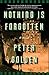 Nothing Is Forgotten: A Novel by Peter Golden