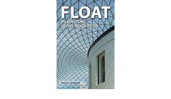 Amazoncom Float Pilkingtons Glass Revolution - 