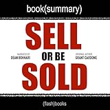 Summary of Sell or Be Sold by Grant Cardone