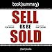 Summary of Sell or Be Sold by Grant Cardone