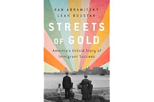 Streets of Gold: America's Untold Story of Immigrant Success