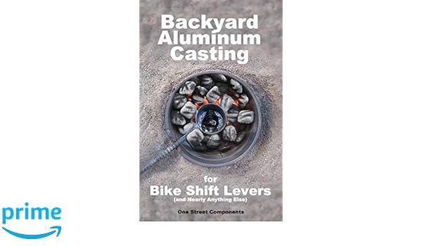 Backyard Aluminum Casting One Street Components 9780985988913