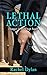 Lethal Action (Danger in the Deep South Book 1) by Rachel Dylan