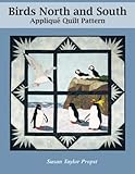 Birds North and South: Applique Quilt Pattern by 
