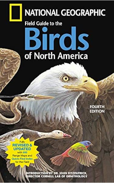 National Geographic Field Guide To The Birds Of North America 4th Edition National Geographic Society 9780792268772 Amazon Com Books