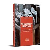 The Blacksmith's Project Book: Intermediate & Advanced Projects from European Masters