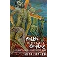Faith in the Face of Empire: The Bible through Palestinian Eyes