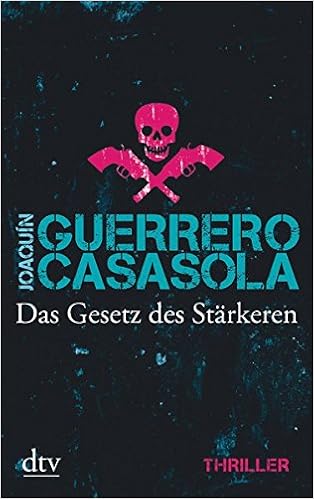 Das Gesetz Des Starkeren Thriller Amazon De Guerrero Casasola Joaquin Casasola Joaquin Guerrero Kliche Lutz Bucher