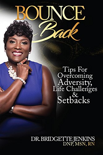 !B.e.s.t Bounce Back: Tips for Overcoming Adversity, Life Challenges and Setbacks [R.A.R]