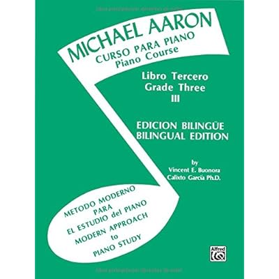 Michael Aaron Piano Course (Curso Para Piano), Bk 3: Spanish, English Language Edition Michael Aaron Piano Course (Curso Para Piano), Bk 3: Spanish, English Language Edition