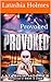 Provoked by Latashia Holmes