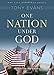 One Nation Under God: His Rule Over Your Country (Life Under God Series)
