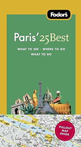 Fodor's Paris' 25 Best, 9th Edition (Full-color Travel Guide) by Fodor's