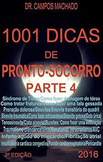 Livro 1001 dicas de Pronto-socorro,parte 4: Plantão médico fácil,drenagem de tórax,Síndrome de Tietze,fraturas,parada cardiorrespiratória,infarto do miocárdio,AVC,Hematoma ... subdural,extradural,gota úrica,etc