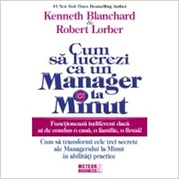 Cum Sa Lucrezi Ca Un Manager La Minut Kenneth Blanchard Robert Lorber Amazon De Paler Octavian Fremdsprachige Bucher