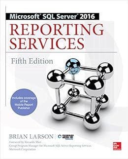 Microsoft Sql Server 2016 Reporting Services Fifth Edition