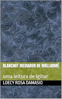 Livro Blanchot mediador de Mallarmé : uma leitura de Igitur