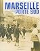Marseille, porte sud (French Edition) by 