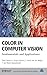Color in Computer Vision: Fundamentals and Applications by Theo Gevers, Arjan Gijsenij