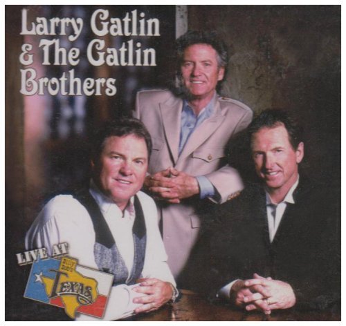 Larry Gatlin & The Gatlin Brot - Live By Larry Gatlin & The Gatlin Brot (2004-02-17) - Zortam Music