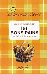 Les  bons pains à faire à la maison
