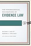 The Psychological Foundations of Evidence Law (Psychology and the Law)