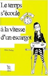 Le  temps s'écoule à la vitesse d'un escargot