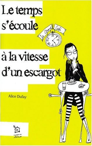 Le  temps s'écoule à la vitesse d'un escargot