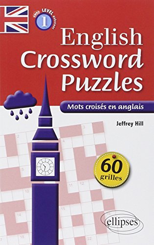 English Crossword Puzzles Level 1 débutant : Mots croisés en anglais by Jeffrey Hill