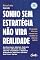 Livro Sonho sem estratégia não vira realidade: Crie um plano tático para aumentar seus resultados na vida e nos negócios