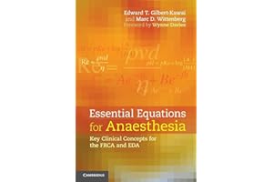 Essential Equations for Anaesthesia: Key Clinical Concepts for the FRCA and EDA