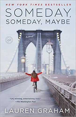 Someday Someday Maybe A Novel Graham Lauren 8601404489570 Amazon Com Books