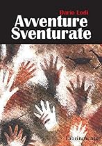 Avventure sventurate (Italian Edition)