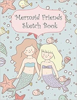 Buy Mermaid Friends Sketch Book Draw Write Color Sketch And Doodle Pad Mermaid Dolphin Sea Stars Fish Book Online At Low Prices In India Mermaid Friends Sketch Book Draw Write Color