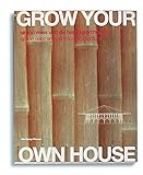 Grow Your Own House: Simon Velez and Bamboo Architecture (English and German Edition)