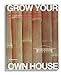 Grow Your Own House: Simon Velez and Bamboo Architecture (English and German Edition) primary