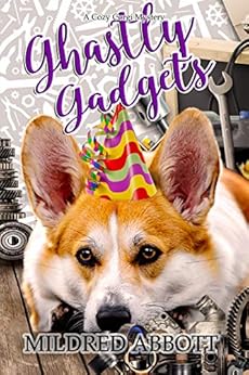 Ghastly Gadgets (Cozy Corgi Mysteries Book 12) by [Abbott, Mildred]