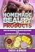Homemade Beauty Products: Easy DIY Recipes & Holistic Solutions  for  Glowing Skin and Beautiful Hair (Epsom Salt, Essential Oils, Natural Remedies, DIY Book 1)