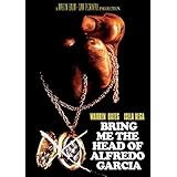 Bring Me the Head of Alfredo Garcia