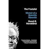 The Fractalist: Memoir of a Scientific Maverick