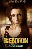 Benton: A Zombie Novel (Volume 1)
