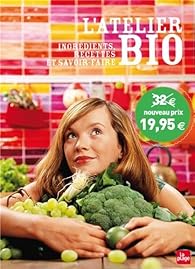 Book's Cover ofL'Atelier Bio - Ingrédients recettes et savoir-faire
