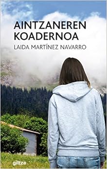 Livres Couvertures de Aintzaneren koadernoa: 3 (periskopioa) (Euskera) Tapa blanda – 1 febrero 2016