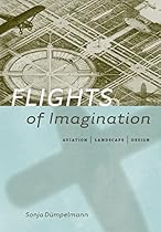 Flights of Imagination: Aviation; Landscape; Design