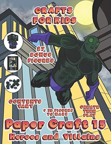 Paper Craft Heroes and Villains 15 (Crafts for Kids): A paper block craft set with 9 randomly selected 3D figures and 9 playing cards to make: Once ... hero games. 3 bonus PDF Books supplied. Paperback – December 31, 2019